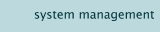 system management